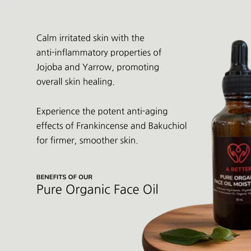 Pure Organic Face Oil Moisturiser. A customer favourite, our face oil can be used morning and night to replace your brand-name moisturisers. No nasties added. A Better Australian stockist. Free Shipping for orders over $350. Shipping only in Australia. Shop now!