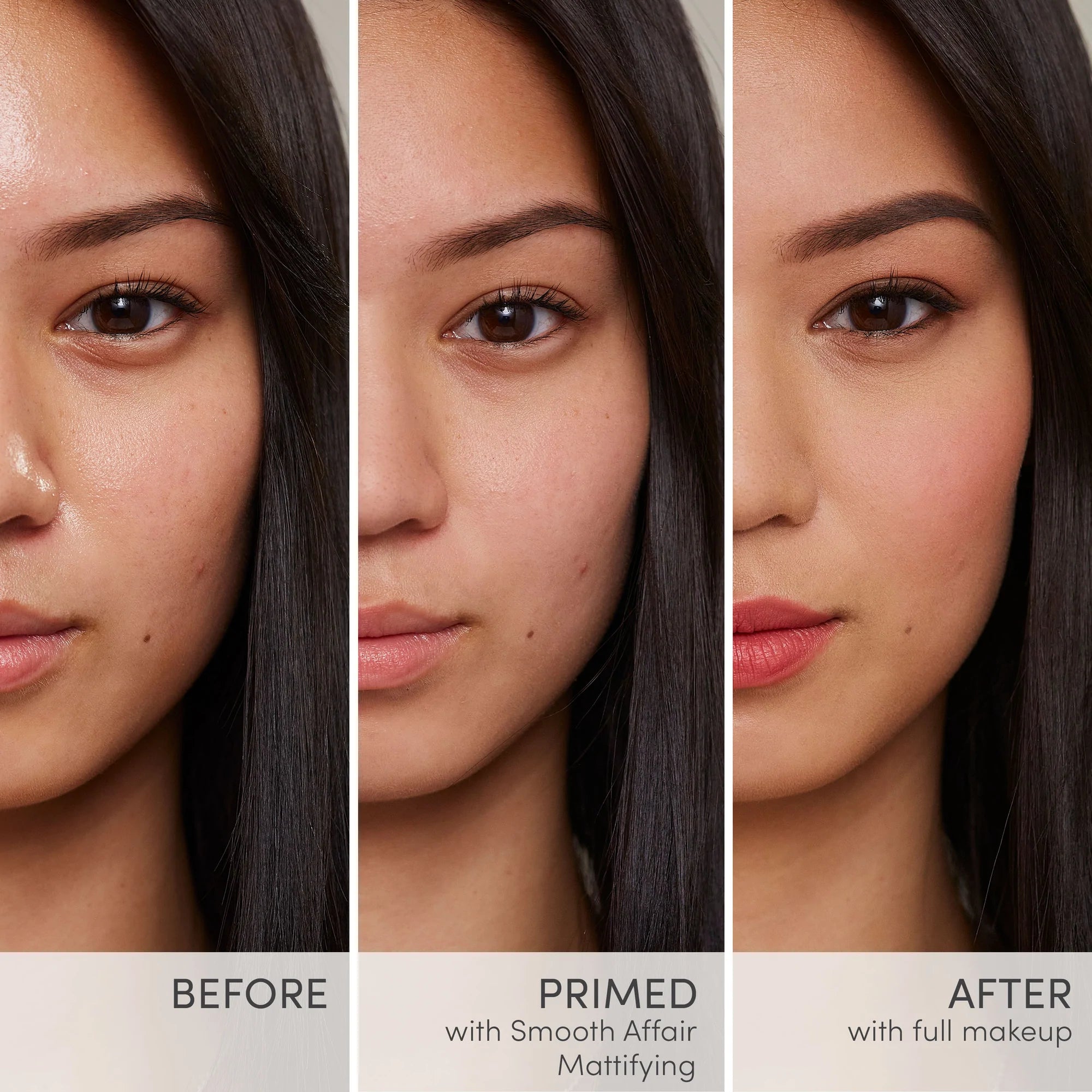 Smooth Affair® Mattifying Face Primer before, primed and after shot